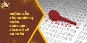 Hướng Dẫn Tài Khoản Bị Khóa Sonclub – Cách Xử Lý An Toàn
