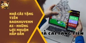 Nhà Cái Tặng Tiền Baokhuyenmai – Những Lợi Nhuận Hấp Dẫn
