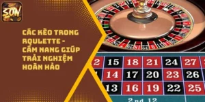 Các Kèo Trong Roulette – Cẩm Nang Giúp Trải Nghiệm Hoàn Hảo